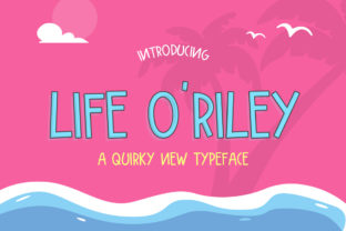 Life O Riley: A Quirky Display Font for Makers