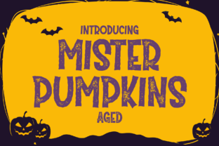 Mister Pumpkins Aged: The Perfect Display Font for Seasonal Branding
